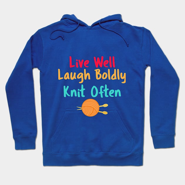 Funny Knitting T-Shirt Live, Laugh, Knit Hoodie by Jled